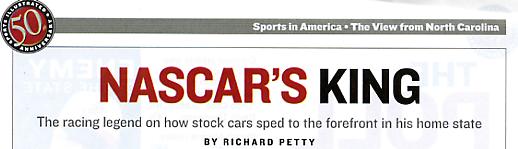 Image Credit: Sports Illustrated, March 15, 2004 page 33, From the article entitled "NASCAR's King" by Richard Petty. Long live the King.