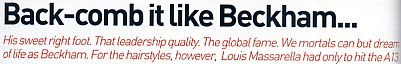 Image Credit: FourFourTwo magazine, february 2003 issue, page 52-53, from the article "Back-comb it like Beckham..." by Louis Massarella.