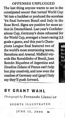 Image Credit: The Sports Illustatred, from an article by Grant Wahl from page 57 of the June 12, 2006 issue.