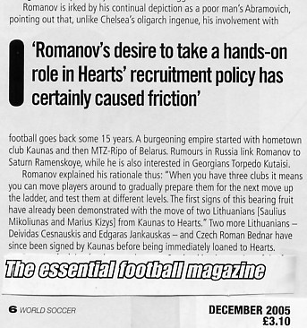 Image Credit:  The World Soccer Magazine, December 2005 issue, page 6, from an article by sportswriter Gus Marwood on Lithuanian multi-millionaire Vladimir Romanov.